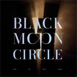 Black Moon Circle <br> Leave The Ghost Behind (2LP)