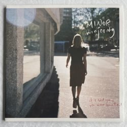 Minor Majority <br> If I Told You, You Were Beatuiful  (LP)