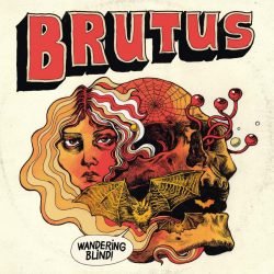 Brutus <br> Wandering Blind (LP)