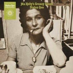 Status Quo <br> Ma Kelly's
  Greasy Spoon (LP)