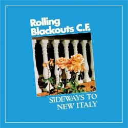 Rolling Blackouts Coastal Fever <br> Sideways To New
  Italy (LP)