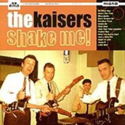 The Kaisers <br> Shake Me! (LP)