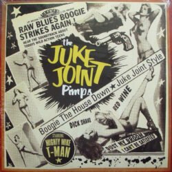 The Juke Joint Pimps <br> Boogie The House Down - Juke Joint Style
  (LP)