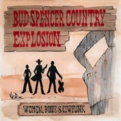 Bud Spencer Country Explosion <br> Women, Booze & Cowpunk (LP)