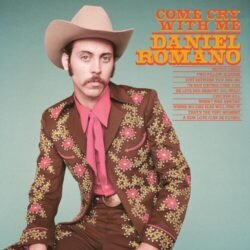 Daniel
  Romano <br> Come Cry With Me - LTD (LP)