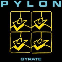 Pylon <br>
  Gyrate - LTD (LP)